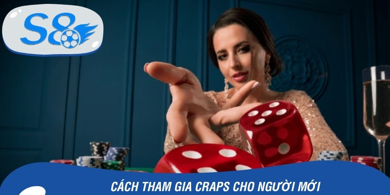 Cách tham gia Craps cho người mới