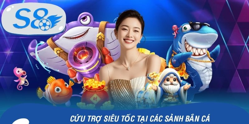Cứu trợ siêu tốc tại các sảnh bắn cá